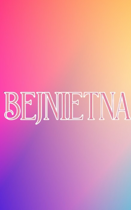 	Bejnietna	