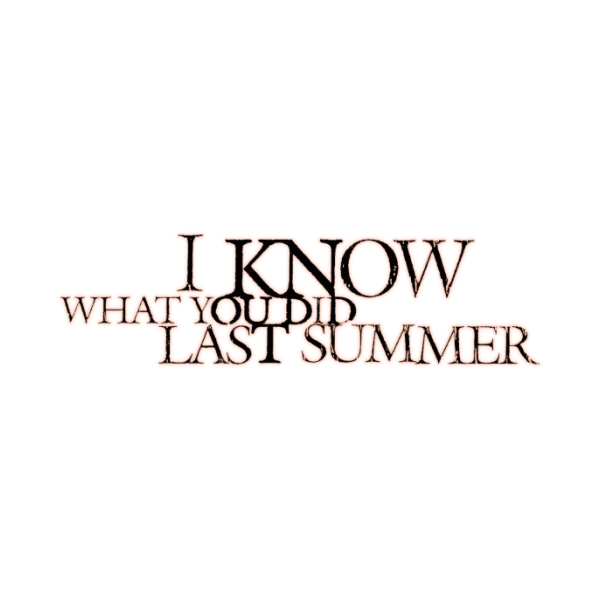	I Know What You Did Last Summer	