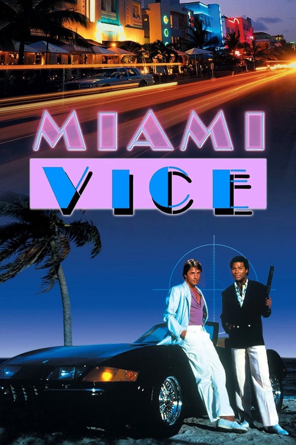 	Miami Vice	