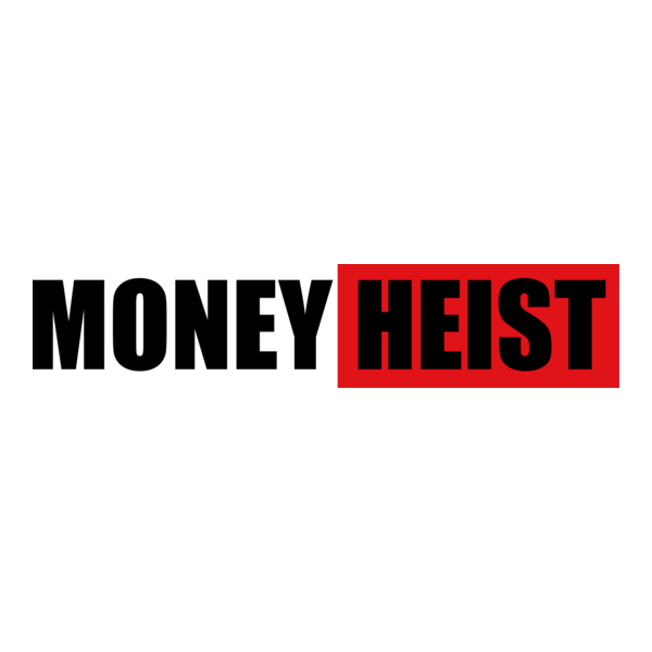 	Money Heist	