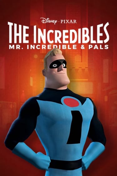 	Mr. Incredible and Pals	