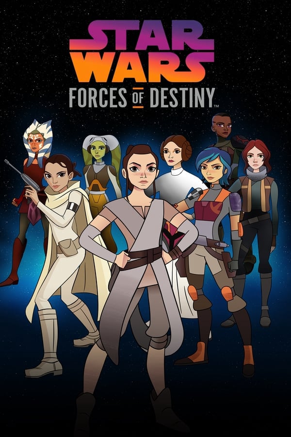 	Star Wars Forces of Destiny	