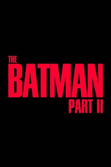 	The Batman - Part II	