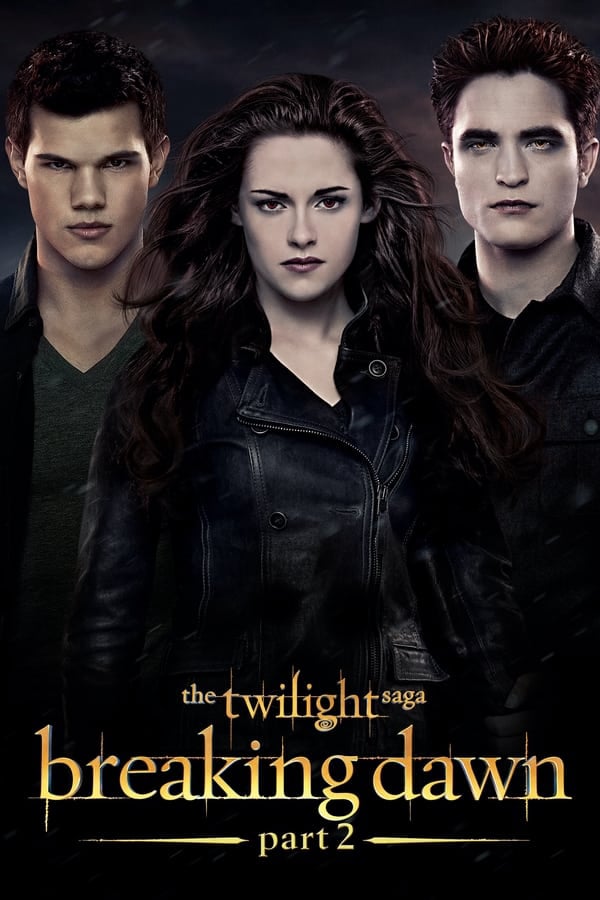 	The Twilight Saga: Breaking Dawn Part 2	