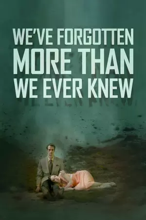 	We've Forgotten More Than We Ever Knew	