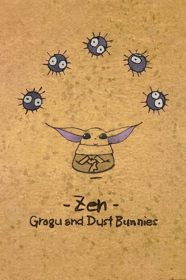 	Zen - Grogu and Dust Bunnies	