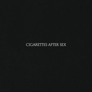 Cigarettes After Sex