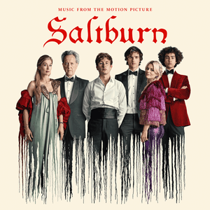 Saltburn: Music From The Motion Picture