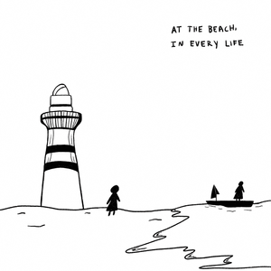 	At The Beach, In Every Life	