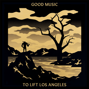 	Good Music To Lift Los Angeles	