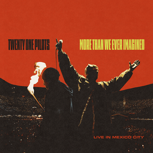 	More Than We Ever Imagined: Live In Mexico City	